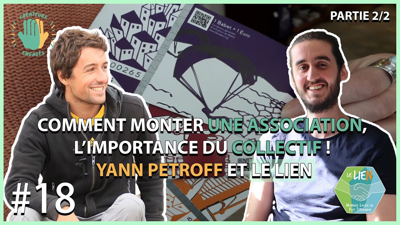 Épisode 18 - Monter une association et l'importance du collectif. Yann Petroff - Le Lien [2/2]