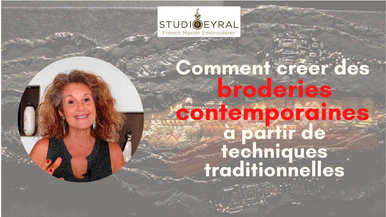 Comment créer des broderies contemporaines à partir de techniques traditionnelles - Broderie main