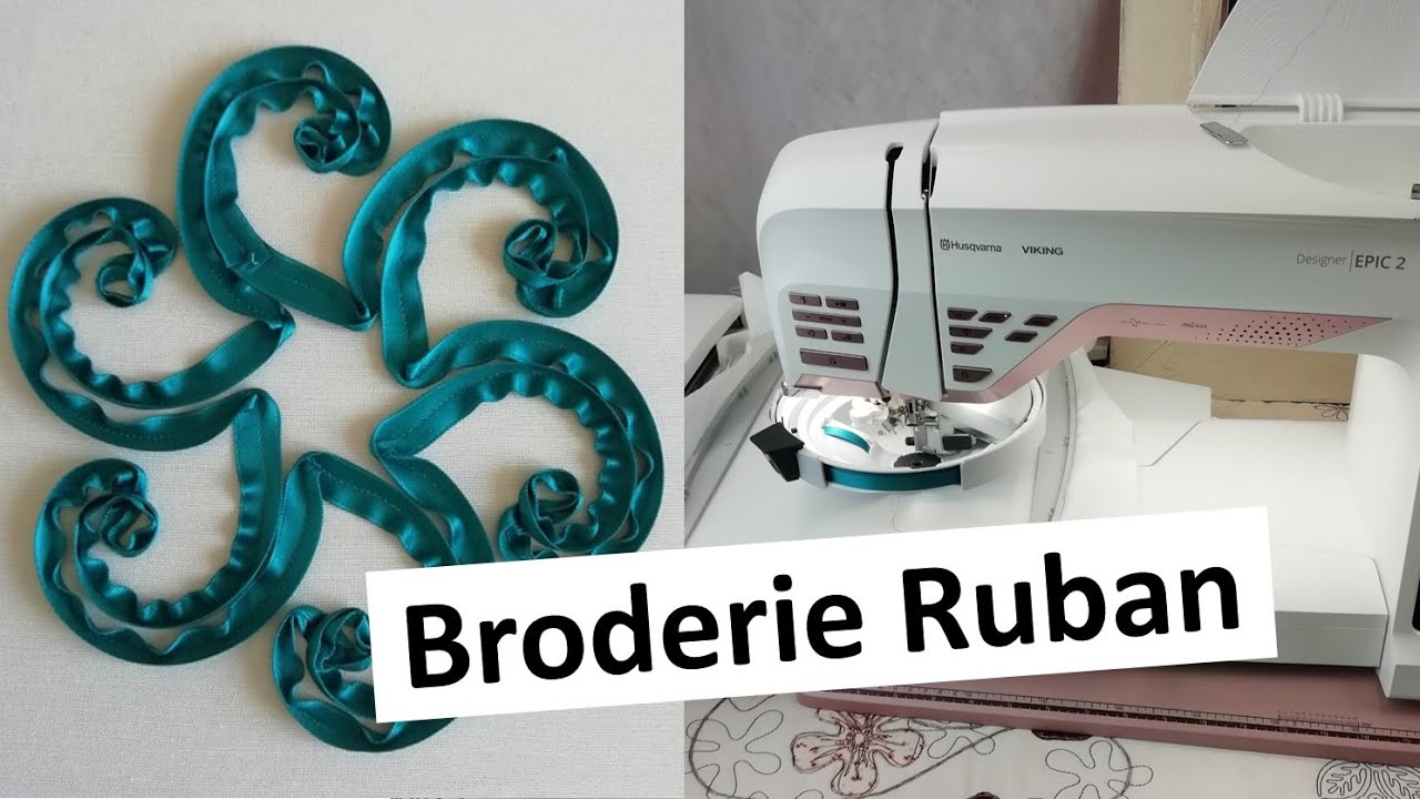 Broderie Ruban - Sur Designer Epic 2 et mySewnet