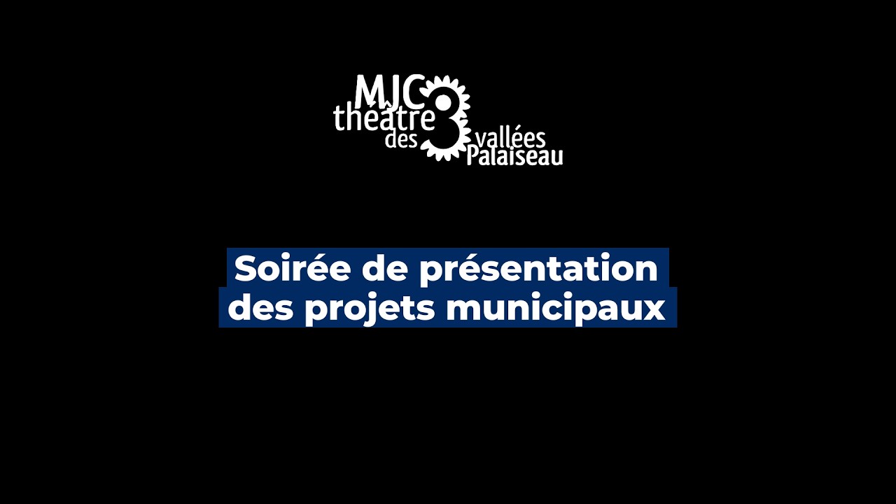 Soirée des présentations des projets Municipaux - Election Palaiseau 2026