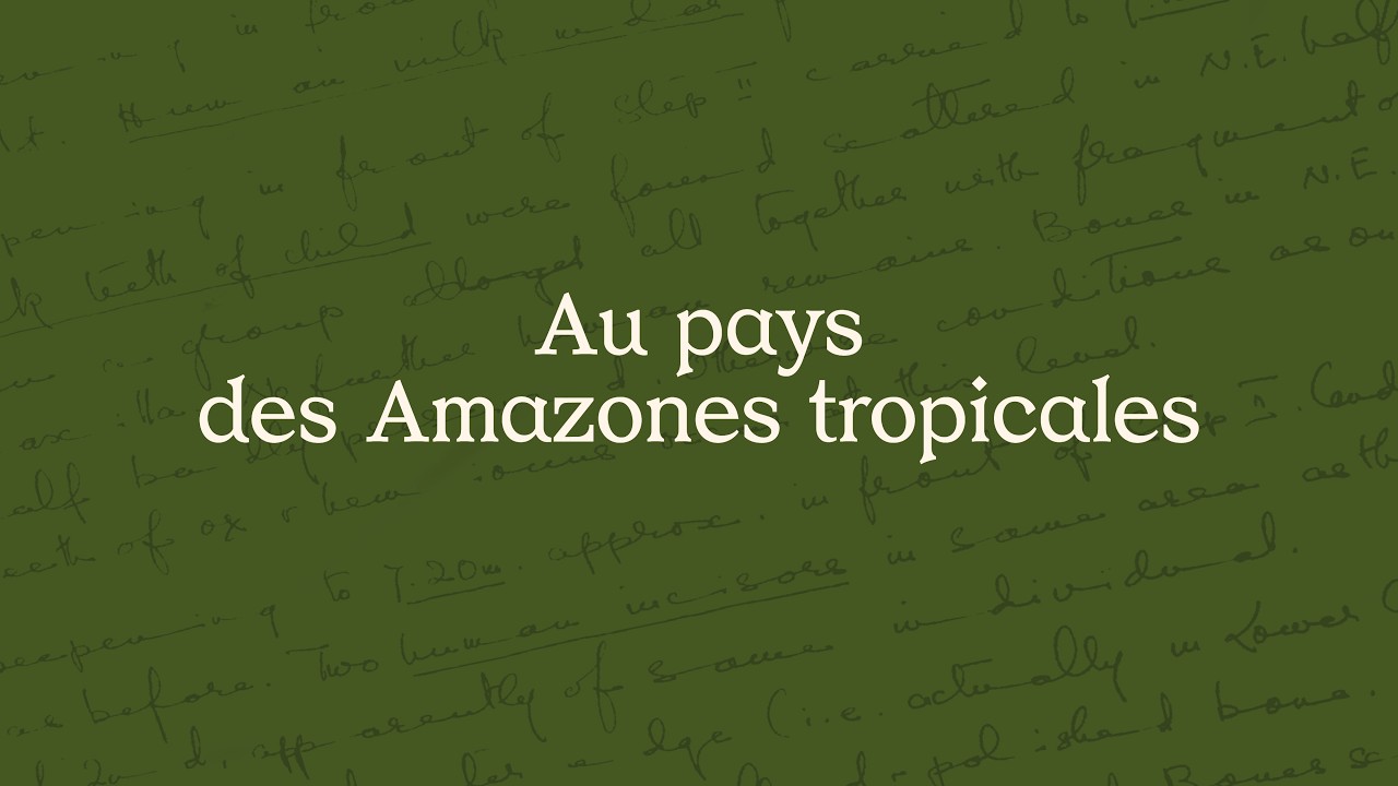 Archéologie au féminin III - Au pays des Amazones tropicales