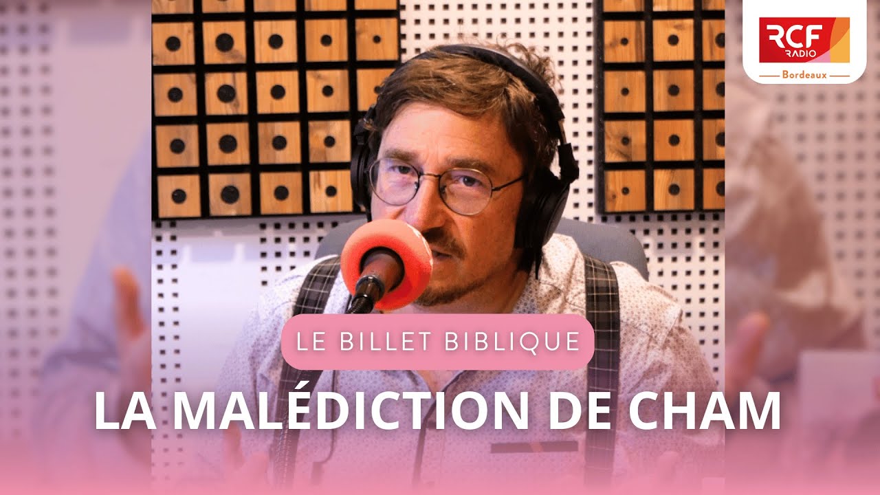 La malédiction de Cham - LE BILLET BIBLIQUE