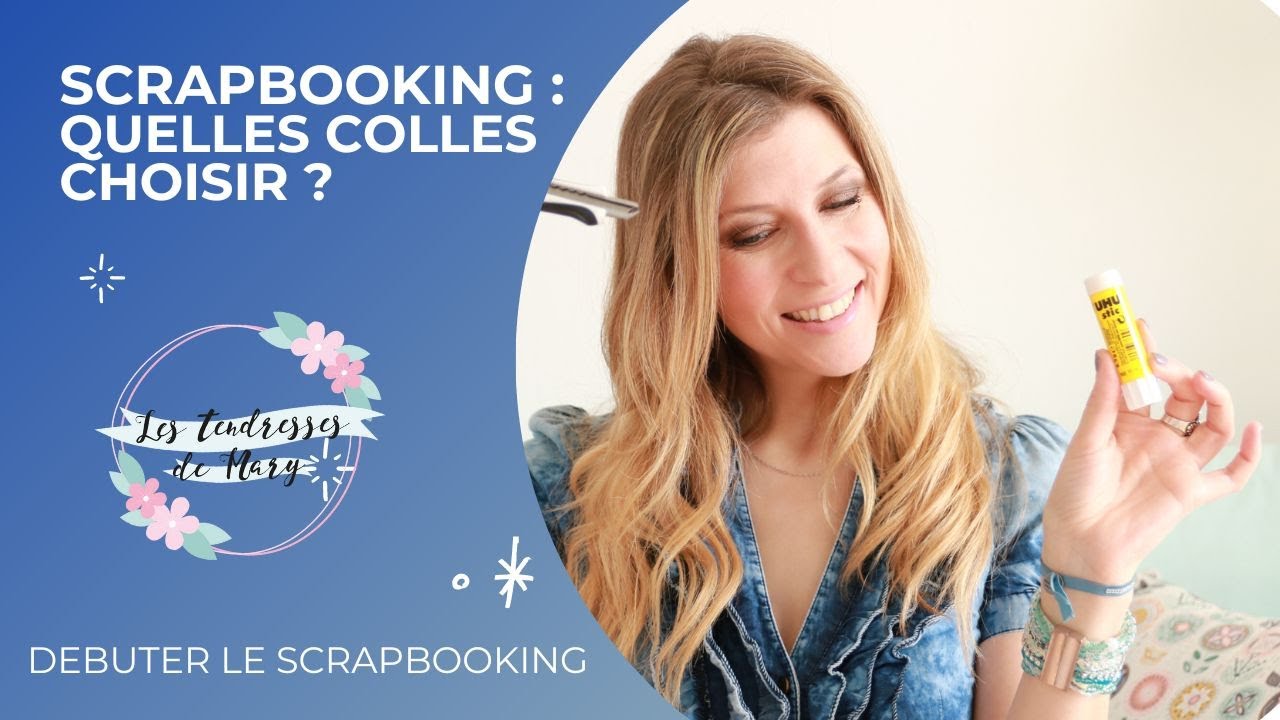 SCRAPBOOKING : QUELLES COLLES CHOISIR ?
