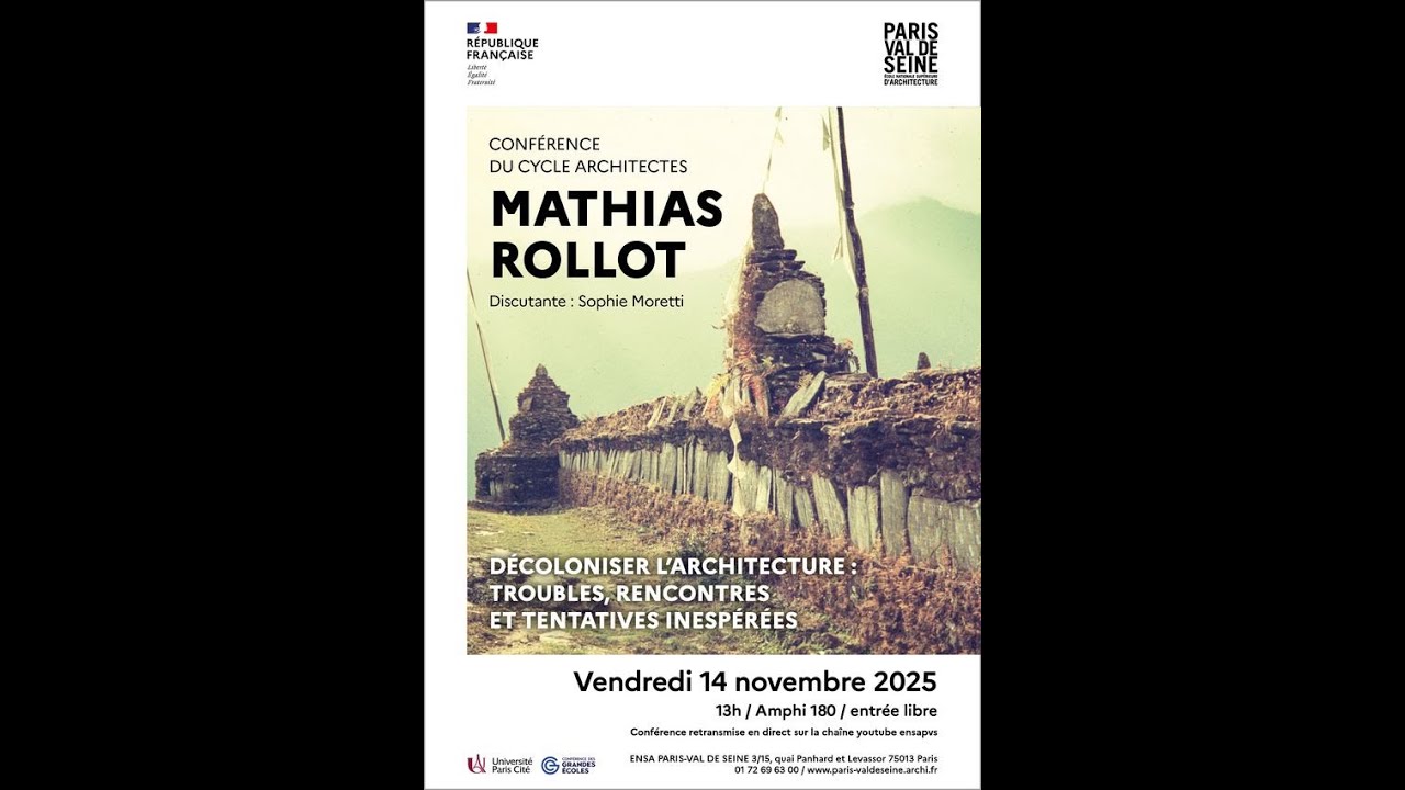 MATHIAS ROLLOT "DÉCOLONISER L’ARCHITECTURE : TROUBLES, RENCONTRES ET TENTATIVES INESPÉRÉES"
