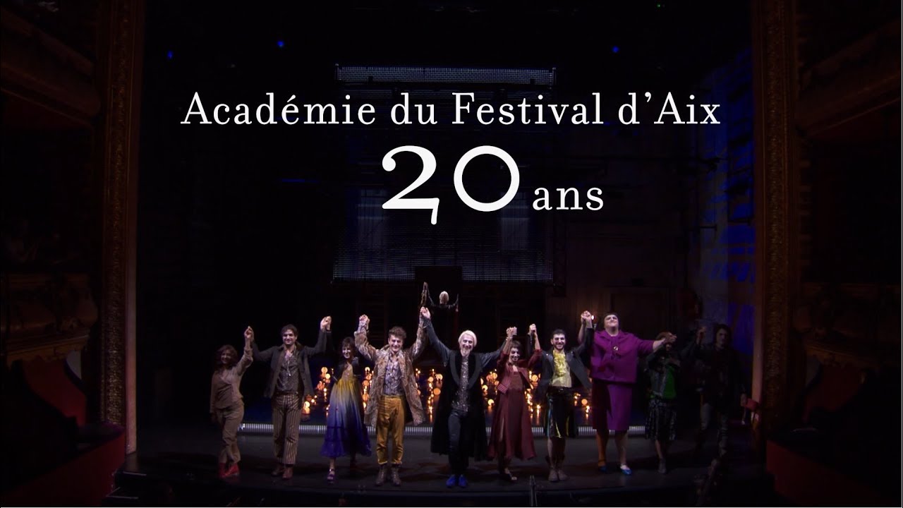 L’ACADÉMIE DU FESTIVAL D’AIX, 20 ANS DE CRÉATION ET D’OUVERTURE
