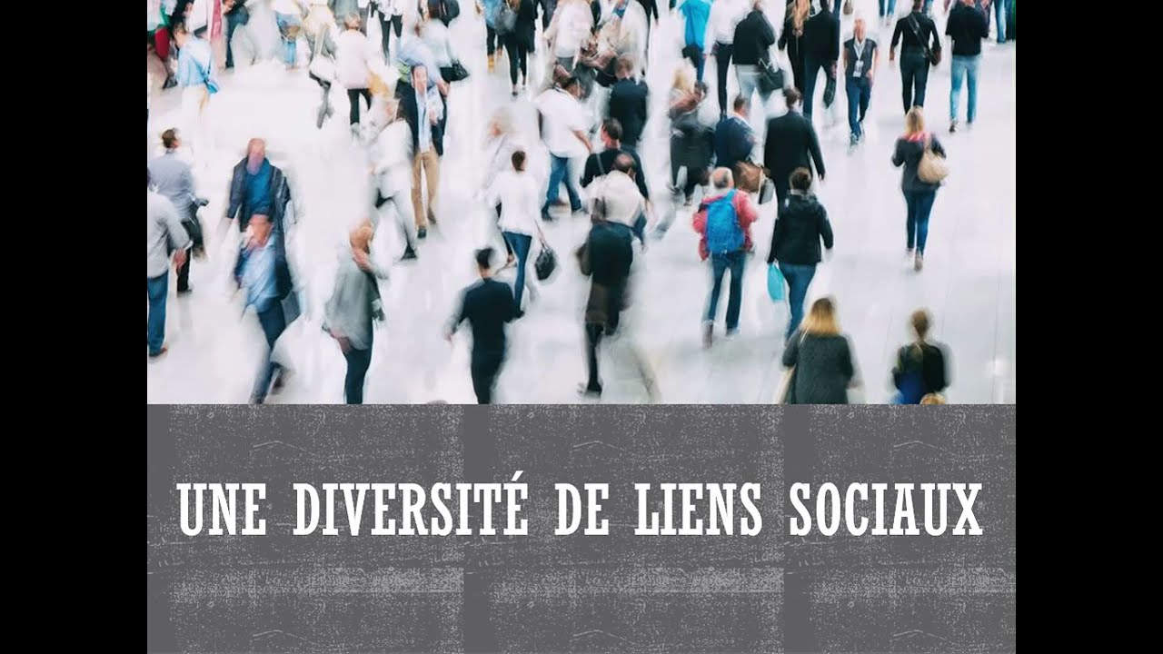 Lien social (1) - Une diversité de liens sociaux