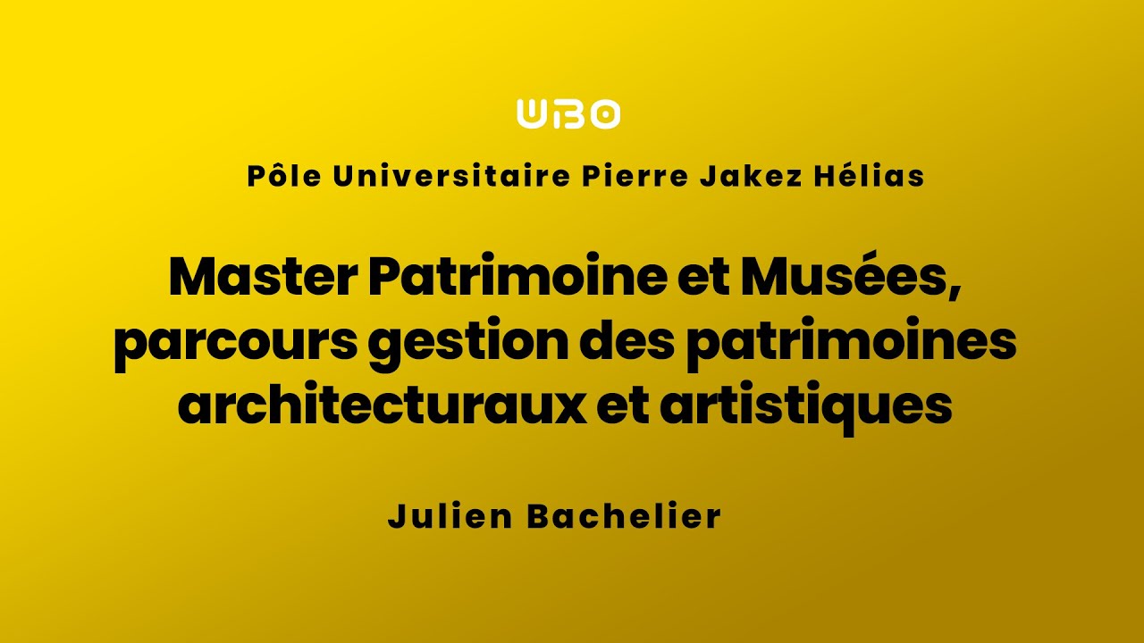 Master Patrimoine et Musées, parcours gestion des patrimoines architecturaux et artistiques